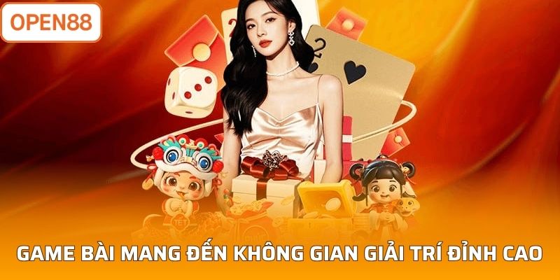 Game bài mang đến không gian giải trí đỉnh cao
